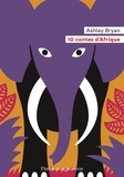 Ashley Bryan - 10 contes d'Afrique.