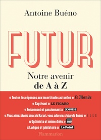 Antoine Buéno - Futur - Notre avenir de A à Z.