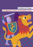 Chrétien de Troyes et Camille Sander - La légende d'Yvain, le chevalier au lion.