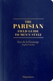 Inès de La Fressange et Sophie Gachet - The Parisians - A Field Guide to Men's Style.
