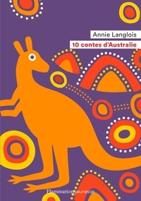 Annie Langlois - 10 contes d'Australie.