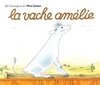 Lucile Butel et Anne-Marie Chapouton - La vache Amélie.