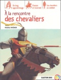 Magali Wiéner-Chevalier - A la rencontre des Chevaliers.