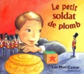 Hans Christian Andersen - LE PETIT SOLDAT DE PLOMB.