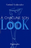 Corinne Lechevalier - A chacune son look.