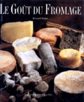 Jean-Pierre Dieterlen et Bernard Nantet - Le goût du fromage.