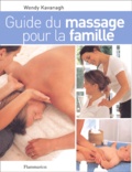 Wendy Kavanagh - Guide Du Massage Pour La Famille.