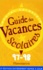 Chantal Goldstein - Le Guide Des Vacances Scolaires. 2eme Edtion, 1997-1998.