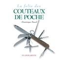 Dominique Pascal - La Folie des couteaux de poche.