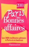  Collectif - Paris Des Bonnes Affaires. Edition 2000.