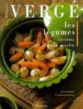 Roger Vergé - Les Legumes. Recettes De Mon Moulin.