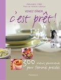 Dominique Malet et Natacha Nikouline - Venez dîner, c'est prêt ! - 300 Menus gourmands pour gagner du temps.