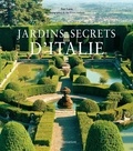 Ann Laras et Ake E:son Lindman - Jardins secrets d'Italie.