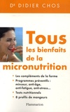 Didier Chos - Tous les bienfaits de la micronutrition.