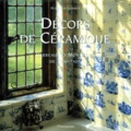 Hans Lemmen - Decors De Ceramique. Carreaux Et Mosaiques De Tradition.