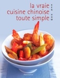 Ken Hom - La Vraie Cuisine Chinoise Toute Simple.
