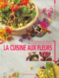 Michel De Meyer et Véronique de Meyer - La Cuisine Aux Fleurs.