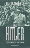 Robert Gellately - Avec Hitler - Les Allemands et leur Fuhrer.