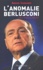 Adrien Candiard - L'anomalie Berlusconi.