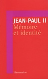  Jean-Paul II - Mémoire et identité - Conversations au passage entre deux millénaires.