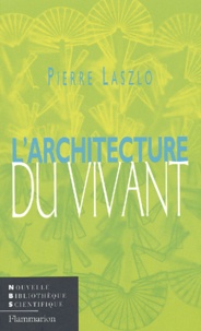 Pierre Laszlo - L'Architecture Du Vivant.