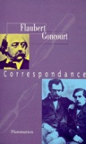Gustave Flaubert et Edmond de Goncourt - Correspondance.