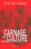 Victor Davis Hanson - Carnage Et Culture. Les Grandes Batailles Qui Ont Fait L'Occident.