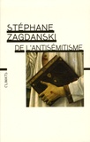 Stéphane Zagdanski - De l'antisémitisme.