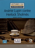 Maurice Leblanc - Arsène Lupin contre Herlock Sholmès.