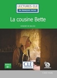 Honoré de Balzac - La cousine Bette - Niveau 3 B1. 1 CD audio MP3