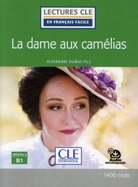 Alexandre (fils) Dumas - La dame aux Camélias - Niveau 3 B1.