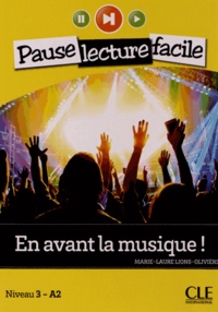Marie-Laure Lions-Olivieri - En avant la musique ! - Niveau 3 A2. 1 CD audio