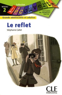 Stéphanie Callet - Le reflet - Niveau 2.