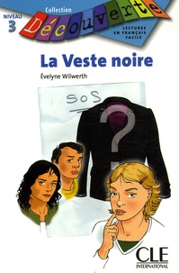 Evelyne Wilwerth et Jean-Jacques Lee - La Veste noire - Lecture en français facile niveau 3.