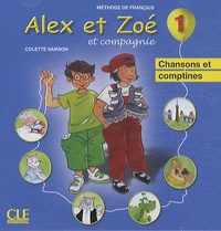 Colette Samson - Alex et Zoé et compagnie 1 - Chansons et comptines. 1 CD audio