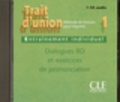  CLE international - Trait d'union 1, méthode de français pour migrants - Entraînement individuel - Dialogues BD et exercices de prononciation. 1 CD audio