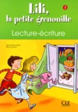 Sylvie Meyer-Dreux - Lili, la petite grenouille - Lecture-écriture 1.