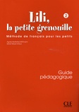 Agnès Malfettes-Wittmann et Sylvie Meyer-Dreux - Lili, la petite grenouille 2 - Guide pédagogique, méthode de français pour les petits.