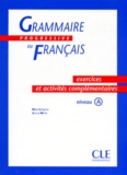 Gracia Merlo et Maïa Grégoire - Grammaire Progressive Francais. Exercices Et Activites Complementaires, Niveau A.