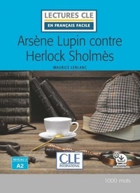 Maurice Leblanc - Arsène Lupin contre Herlock Sholmès.