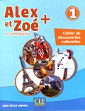 Anne-Cécile Couderc - Alex et Zoé + et compagnie 1 - Cahier de découvertes culturelles.