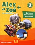 Anne-Cécile Couderc - Alex et Zoé + et compagnie 2 - Cahier de découvertes culturelles.