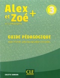 Colette Samson - Alex et Zoé + et compagnie 3 - Guide pédagogique avec fiches photocopiables.