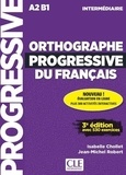 Isabelle Chollet et Jean-Michel Robert - Orthographe progressive du français intermédiaire A2 B1. 1 CD audio