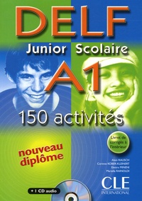 Alain Rausch et Corinne Kober-Kleinert - DELF A1 Junior Scolaire - 150 activités. 1 CD audio