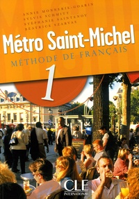 Annie Monnerie-Goarin et Sylvie Schmitt - Metro Saint-Michel 1 - Méthode de français.
