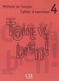 Hélène Augé et Maria Marquet - Tout va bien ! 4 - Cahier d'exercices. 2 CD audio