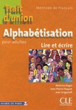 Béatrice Anger et Jean-Pierre Floquet - Trait d'union Alphabétisation pour adultes - Lire et Ecrire.