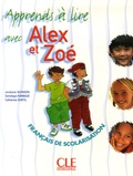 Jocelyne Quinson et Dominique Rambaud - Apprends à lire avec Alex et Zoé.