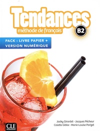Jacky Girardet et Jacques Pécheur - Tendances B2 - Méthode de français livre papier + version numérique.